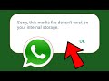 How to Fix, Sorry this media file doesn't exist on your internal storage WhatsApp
