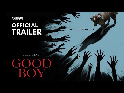 Good Boy | Official International Trailer (2025) | Now On Digital