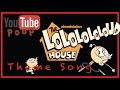 YTP The Loud House THEME SONG