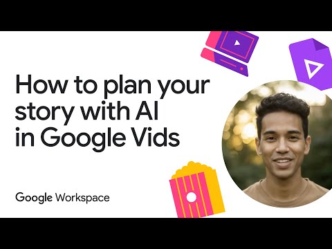 Plan your video story using AI in Google Vids