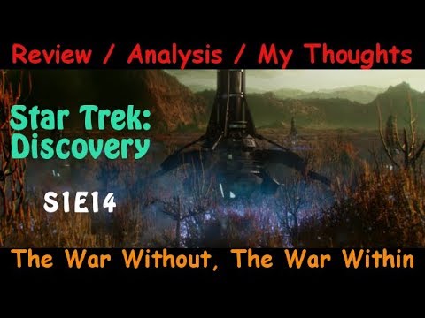 Star Trek Discovery S1 E14 - The War Without, The War Within - Review, analysis and my thoughts