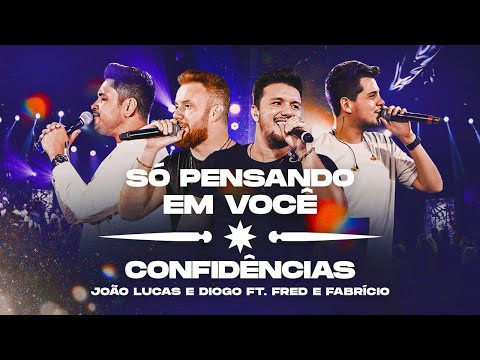 João Lucas e Diogo part. Fred e Fabrício - Só Pensando Em Você / Confidências #Cover #Experimente