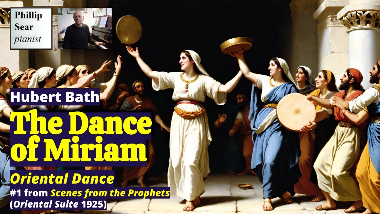 Hubert Bath: The Dance of Miriam (Oriental Dance)