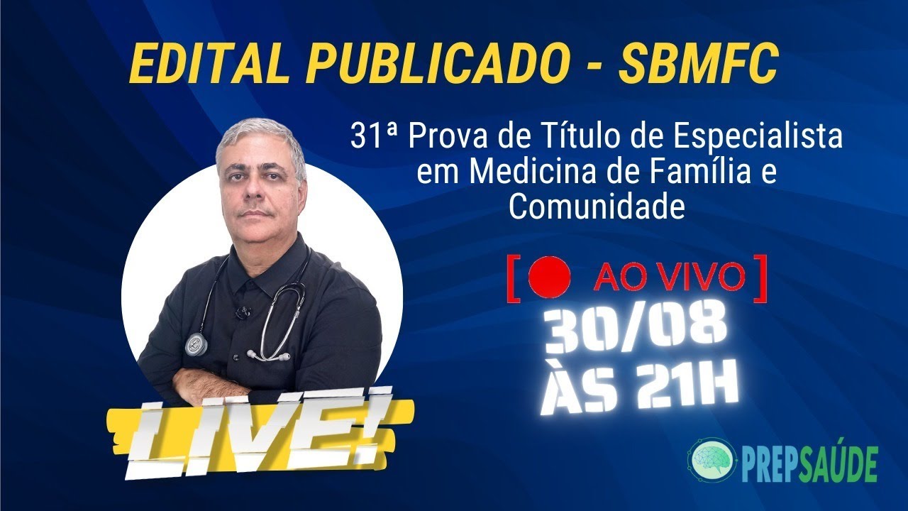 Live   Edital 31ª Prova de Título de Especialista em Medicina de Família e Comunidade