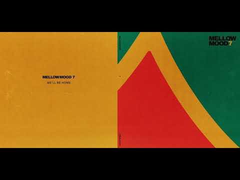 Mellow Mood - We'll Be Home (Official audio & lyrics)