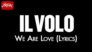 Il Volo - We Are Love (Lyrics) [HD]