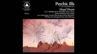 psychic ills ~ same old song