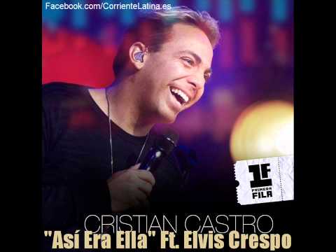 Cristian Castro - Así Era Ella (feat. Elvis Crespo) [Electro Mambo Remix] 2013