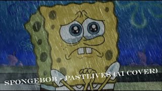 Download lagu Spongebob - Past Lives [Kits.AI] mp3