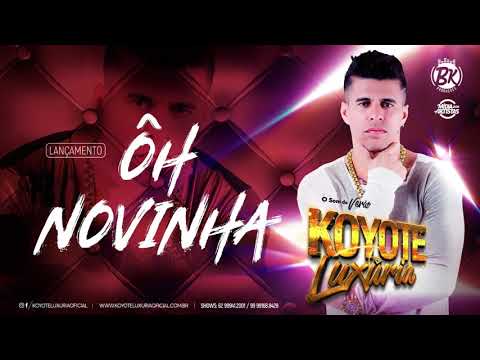 Oh Novinha | Koyote Luxúria 2017