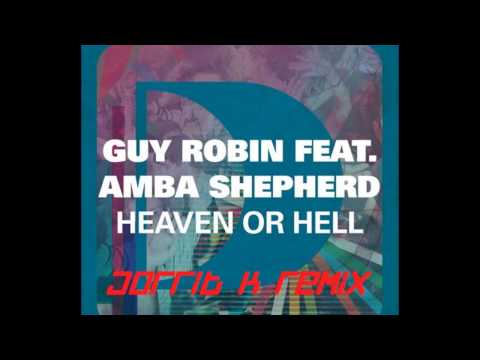 Guy Robin & Amba Shepherd - Heaven or hell [Jorrit K remix]