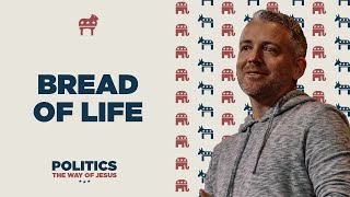 Politics | The Way of Jesus | Bread of Life