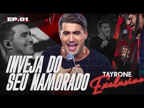 Inveja Do Seu Namorado - Tayrone Cigano