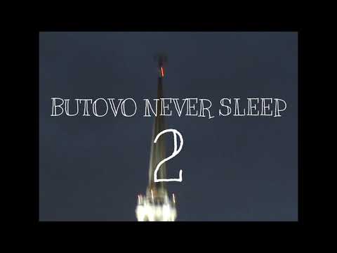 BUTOVO NEVER SLEEP 2