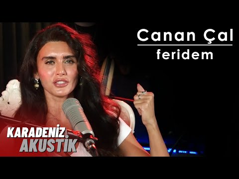 Canan Çal  - Feridem | Karadeniz Akustik