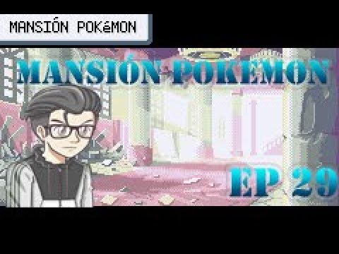Pokemon Sol y Luna Gba Duallocke Ep 29 - MANSIÓN POKEMON