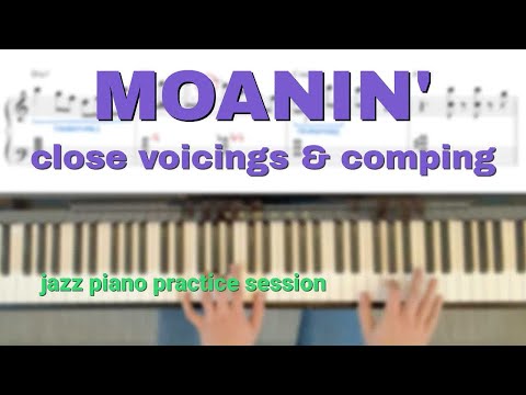 Moanin' with Close Voicings and Comping