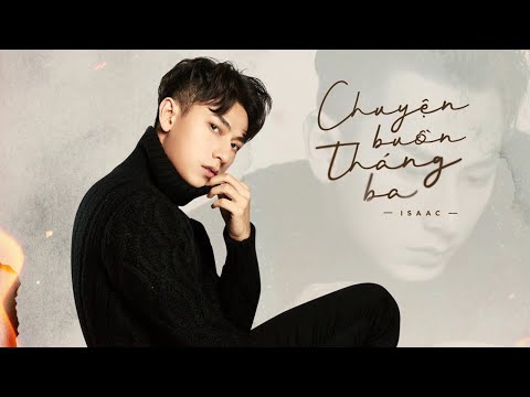 Chuyện buồn tháng ba - Issac