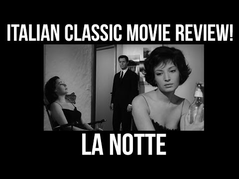 ITALIAN CLASSIC Movies That You Need To Know - LA NOTTE (Movie Review)