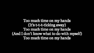 Styx-Too Much Time On My Hands Lyrics