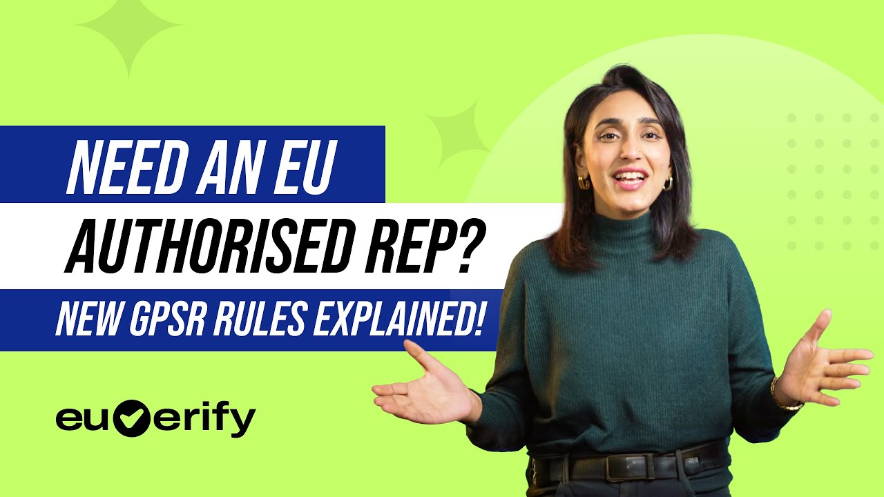 Why You Need an EU Authorised Representative for GPSR | EU Responsible Person & GPSR Agent Explained