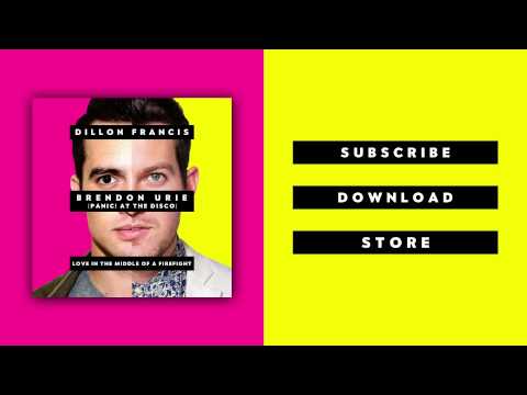 Dillon Francis - Love in the Middle of a Firefight (ft. Brendon Urie)