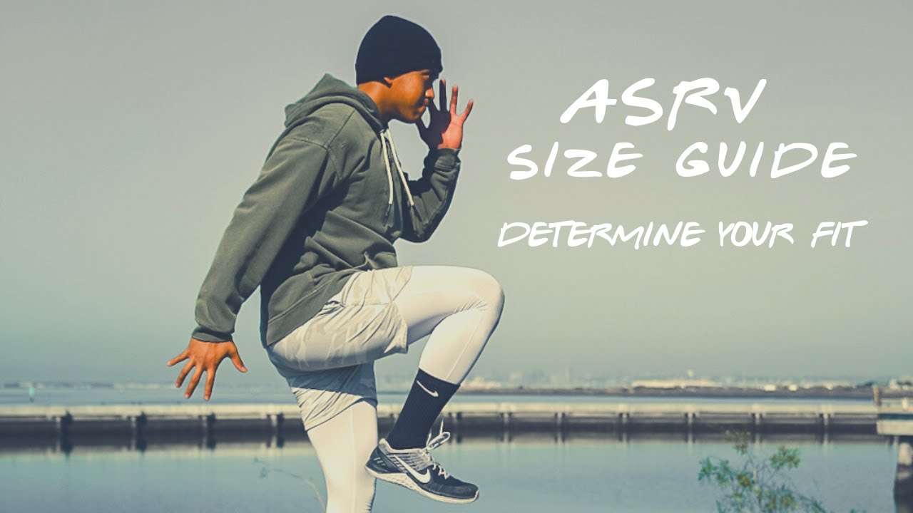 ASRV SIZE GUIDE | Determine Your Fit