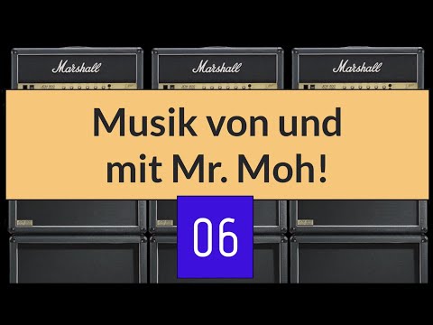 Musik von und mit Mr. Moh (vol. 06)