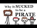 Why It Sucked To Be A Pirate