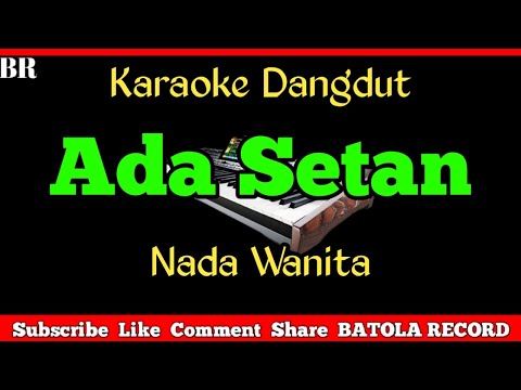 Ada Setan Karaoke Nada Wanita | Original |#BATOLARECORD