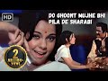Do Ghoont Mujhe Bhi Pila De Sharabi Mumtaz Lata Mangeshkar Jheel Ke Us Paar Hit Party Songs