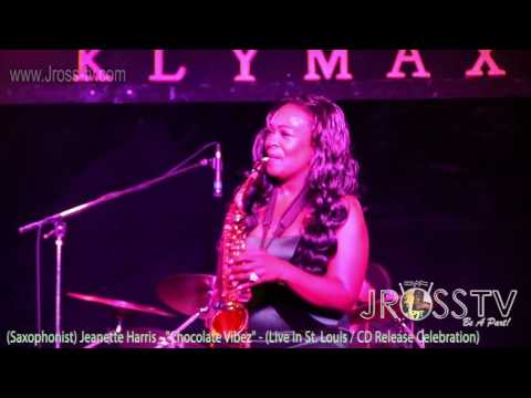 James Ross @ (Saxophonist) Jeanette Harris - "Chocolate Vibez" - www.Jross-tv.com
