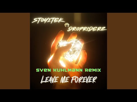 Leave Me Forever (Sven Kuhlmann Remix)
