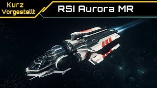 Star Citizen RSI Aurora MR | Kurz Vorgestellt