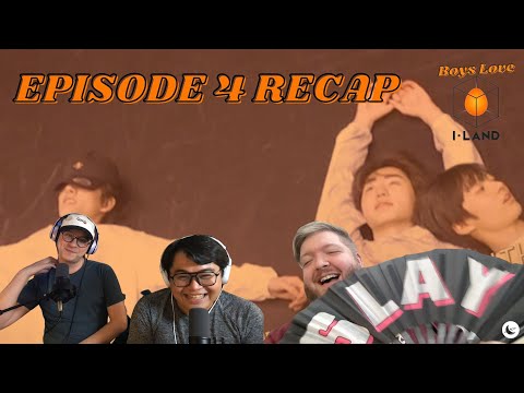 I-Land Episode 4 Recap | Boys Love I-Land
