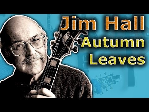 Jim Hall on Autumn Leaves  - Can it get any better?