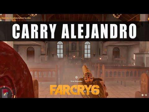 Far Cry 6 Carry Alejandro to safety before he dies - Sundown mission