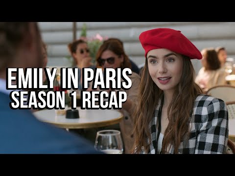 EMILY IN PARIS Season 1 Recap | Netflix Series Explained | Must Watch Before Season 2