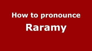 How to pronounce Raramy
