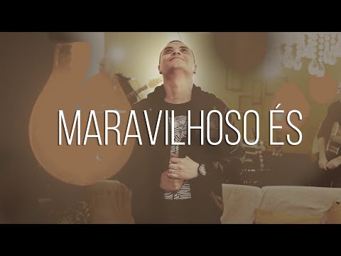 Maravilhoso és "maravilhoso é estar em tua presença - QUÃO FORMOSO ÉS"