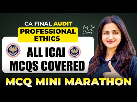 CA Final Audit | Professional Ethics |  ICAI MCQ Coverage | Jan 2026 Exams | CA Jyoti Deshwal |
