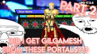 Second Golden Portal...DID I FINALLY GET GILGAMESH? (Roblox Anime Adventures)