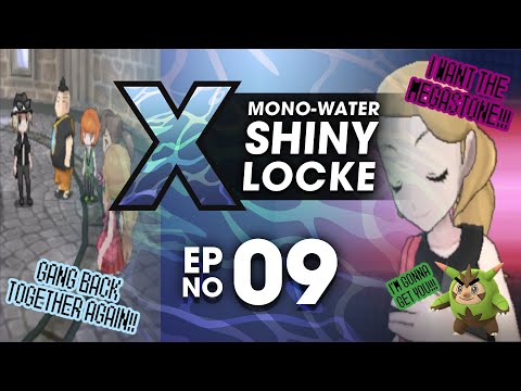 Pokémon X MonoWater ShinyLocke - Episode #09 "SERENA STRIKES!!!"