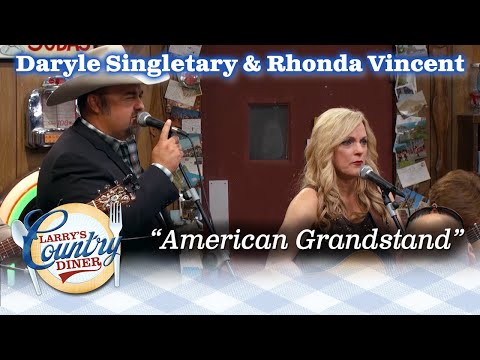 RHONDA VINCENT & DARYLE SINGLETARY team up to sing AMERICAN GRANDSTAND on LARRY'S COUNTRY DINER!