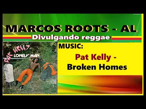 DIVULGANDO: Pat Kelly -  Broken Homes / MARCOS ROOTS - AL