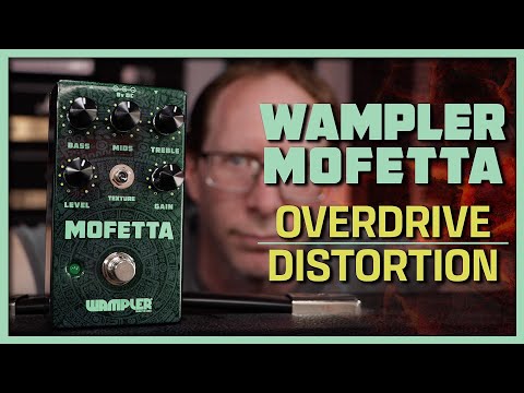 Wampler Mofetta