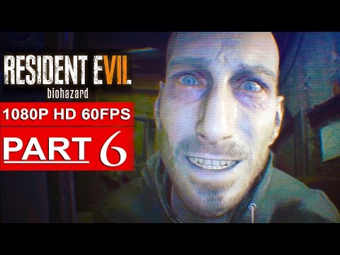 RESIDENT EVIL 7 Gameplay Walkthrough Part 6 [1080p HD 60FPS] - No Commentary (FULL GAME)