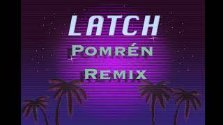 Disclosure - Latch (Pomrén Remix)
