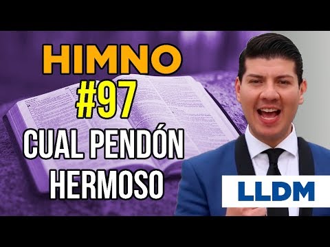 Himno 97 Cual pendón hermoso | Himnario LLDM
