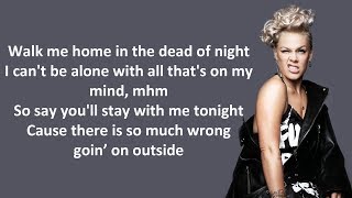 P!nk - Walk Me Home (Lyrics)